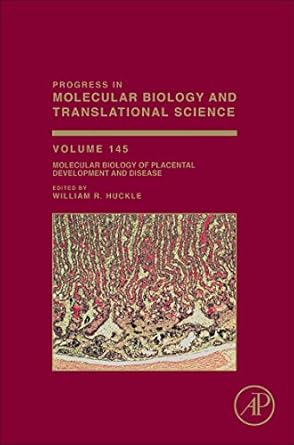 molecular biology of placental development and disease 1st edition william huckle 0128093277, 978-0128093276