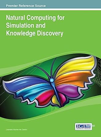 natural computing for simulation and knowledge discovery 1st edition leandro nunes de castro 146664253x,