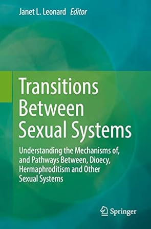 transitions between sexual systems understanding the mechanisms of and pathways between dioecy