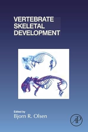 vertebrate skeletal development 1st edition bjorn r olsen 0128104872, 978-0128104873