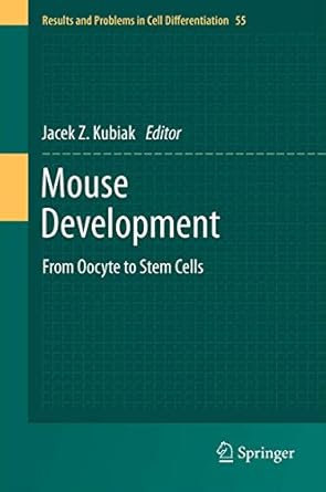 mouse development from oocyte to stem cells 1st edition jacek z kubiak 3642304052, 978-3642304057