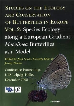 studies on the ecology and conservation of butterflies in europe species ecology along a european gradient