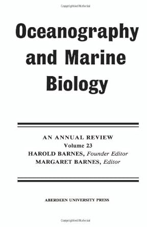 oceanography and marine biology an annual review volume 23 1st edition margaret barnes ,harold barnes