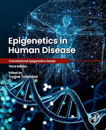 epigenetics in human disease 1st edition trygve o tollefsbol 0443218110, 978-0443218118