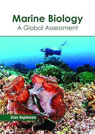 marine biology a global assessment 1st edition dan espinoza 1632399261, 978-1632399267