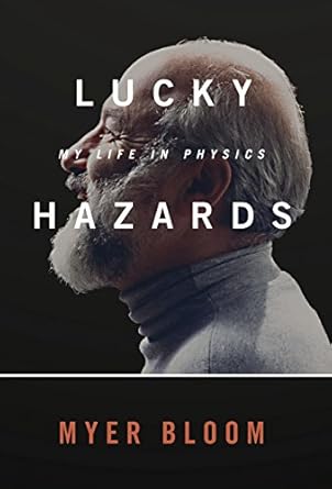 lucky hazards my life in physics 1st edition myer bloom ,bernice kastner ,ole g mouritsen 0993853919,