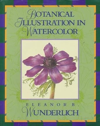 botanical illustration in watercolor 1st edition eleanor b wunderlich 0823005291, 978-0823005291