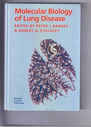 molecular biology of lung disease 1st edition peter barnes ,robert stockley 0632033444, 978-0632033447