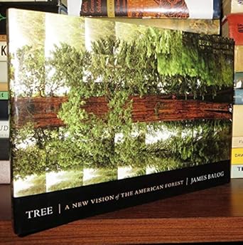 tree a new vision of the american forest 1st edition jim balog ,david friend 1402728182, 978-1402728181