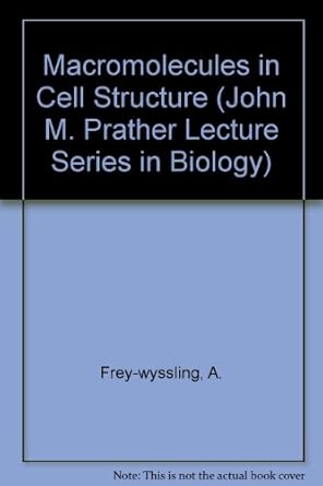 macromolecules in cell structure 1st edition a frey wyssling 0674541006, 978-0674541009