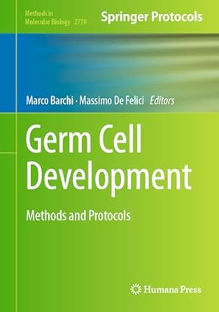 germ cell development methods and protocols 1st edition marco barchi ,massimo de felici 1071636979,
