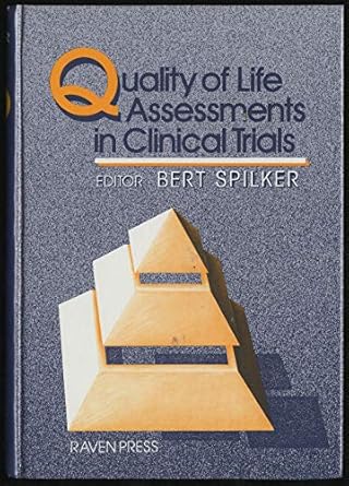 quality of life assessments in clinical trials 1st edition bert spilker 0881675903, 978-0881675900