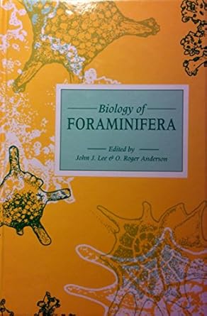 biology of foraminifera 1st edition john j lee ,o roger anderson 012440670x, 978-0124406704