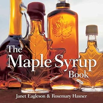 the maple syrup book 1st edition janet eagleson ,rosemary hasner 1550464116, 978-1550464115