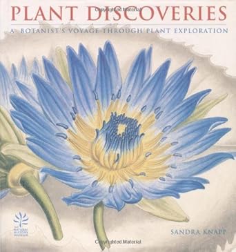 plant discoveries a botanists voyage through plant exploration 1st edition sandra knapp ,peter raven
