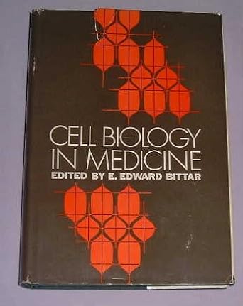 cell biology in medicine 1st edition e edward bittar 0471077062, 978-0471077060