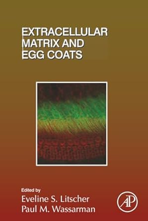 extracellular matrix and egg coats 1st edition eveline litscher ,paul wassarman 0128098023, 978-0128098028