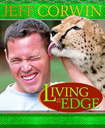 living on the edge amazing relationships in the natural world 1st edition jeff corwin 1579547923,