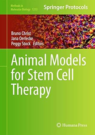 animal models for stem cell therapy 1st edition bruno christ ,jana oerlecke ,peggy stock 1493914529,