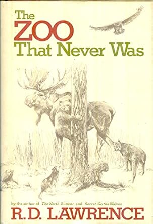 the zoo that never was 1st edition r d lawrence 0030568110, 978-0030568114