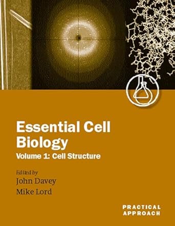 essential cell biology a practical approachvolume 1 cell structure 1st edition john davey ,j michael lord