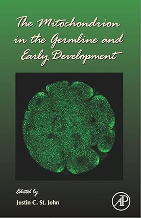 the mitochondrion in the germline and early development 1st edition justin st john ,gerald p schatten