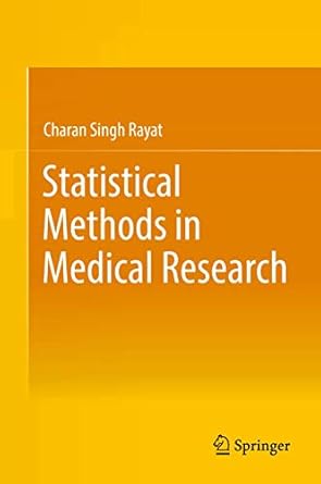 statistical methods in medical research 1st edition charan singh rayat 9811308268, 978-9811308260