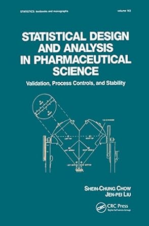 statistical design and analysis in pharmaceutical science validation process controls and stability 1st