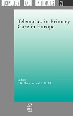 telematics in primary care in europe 1st edition j de maeseneer ,l beolchi 9051992092, 978-9051992090