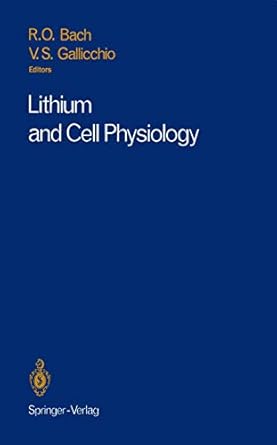 lithium and cell physiology 1st edition ricardo o bach ,vincent s gallicchio 0387971289, 978-0387971285