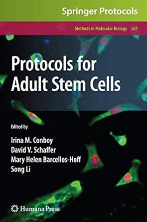protocols for adult stem cells 1st edition irina m conboy ,david v schaffer ,mary helen barcellos hoff ,song