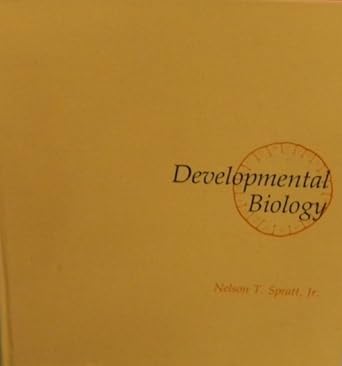 developmental biology 1st edition nelson t spratt 053400010x, 978-0534000103