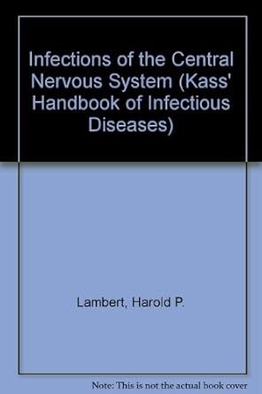 infections of the central nervous system 1st edition harold p lambert 1556642067, 978-1556642067