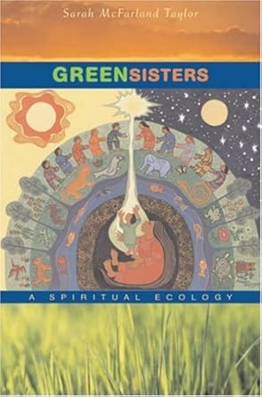 green sisters a spiritual ecology 1st edition sarah mcfarland taylor 0674024400, 978-0674024403