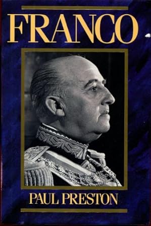 franco a biography 1st edition paul preston 0465025153, 978-0465025152