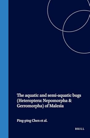 the aquatic and semiaquatic bugs of malesia 1st edition ping ping chen ,nico nieser ,herbert zettel