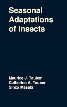 seasonal adaptations of insects 1st edition maurice j and catherine a tauber ,sinzo masaki 0195036352,