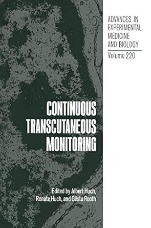 continuous transcutaneous monitoring 1st edition albert huch ,renate huch ,gosta rooth 0306426617,