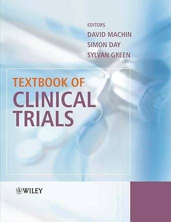 textbook of clinical trials 1st edition david machin ,simon day ,sylvan green ,brian s everitt ,stephen