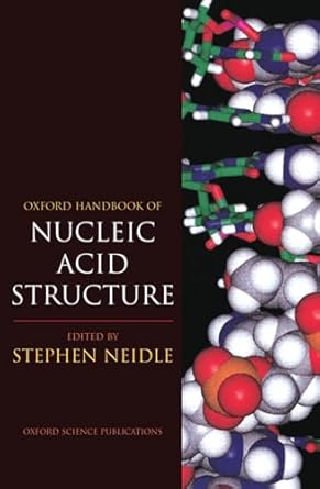 oxford handbook of nucleic acid structure 1st edition stephen neidle 0198500386, 978-0198500384