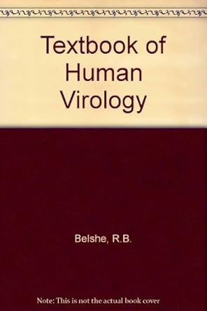 textbook of human virology 1st edition r b belshe 0884164586, 978-0884164586