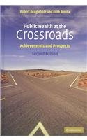 public health at the crossroads achievements and prospects 1st edition robert beaglehole ,ruth bonita