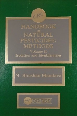handbook of natural pesticides methods isolation and identification volume ii 1st edition n bhushan mandava