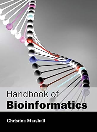 handbook of bioinformatics 1st edition christina marshall 1632393735, 978-1632393739