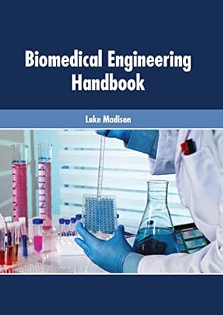 biomedical engineering handbook 1st edition luke madison 1632428741, 978-1632428745