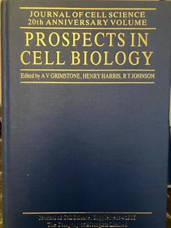 prospects in cell biology a volume of reviews to mark 20 years of journal of cell science 1st edition robert