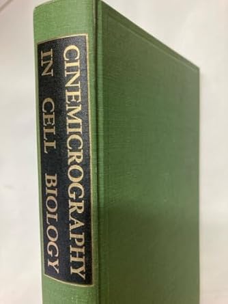 cinemicrography in cell biology 1st edition george g editor rose 0125968507, 978-0125968508