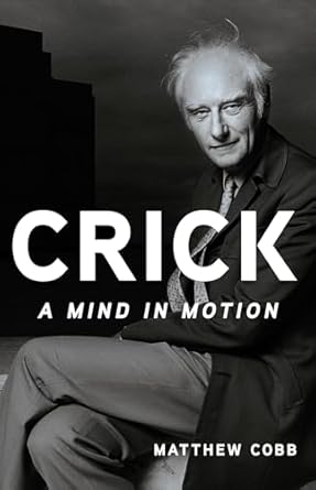 crick a mind in motion 1st edition matthew cobb 1541602889, 978-1541602885