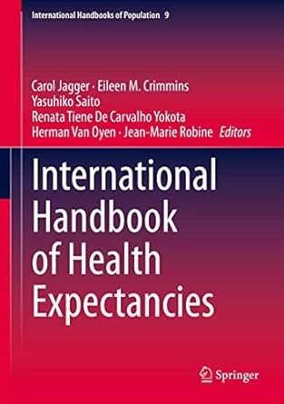 international handbook of health expectancies 1st edition carol jagger ,eileen m crimmins ,yasuhiko saito
