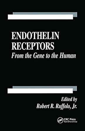 endothelin receptors from the gene to the human 1st edition jr ruffolo 0849359384, 978-0849359385